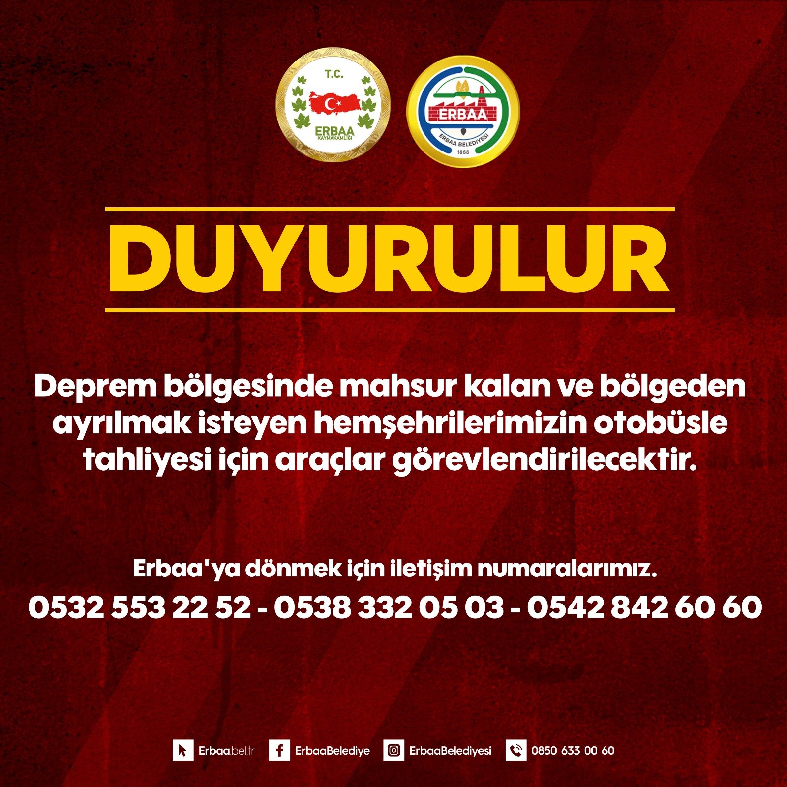 Deprem bölgesinde mahsur kalan ve bölgeden ayrılmak isteyen hemşehrilerimizin otobüsle tahliyesi için araçlar görevlendirilecektir.